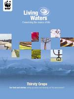 Thirsty Crops: Our food and clothes: eating up nature and wearing out the environment? Brochure